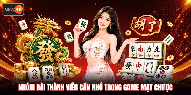Nhóm bài thành viên cần nhớ trong game mạt chược